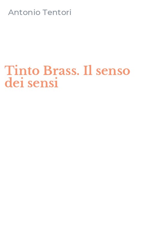 Tinto Brass. Il senso dei sensi