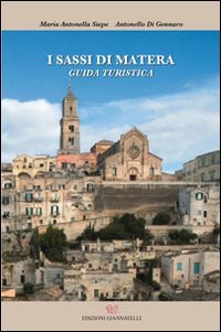 I sassi di Matera. Guida turistica