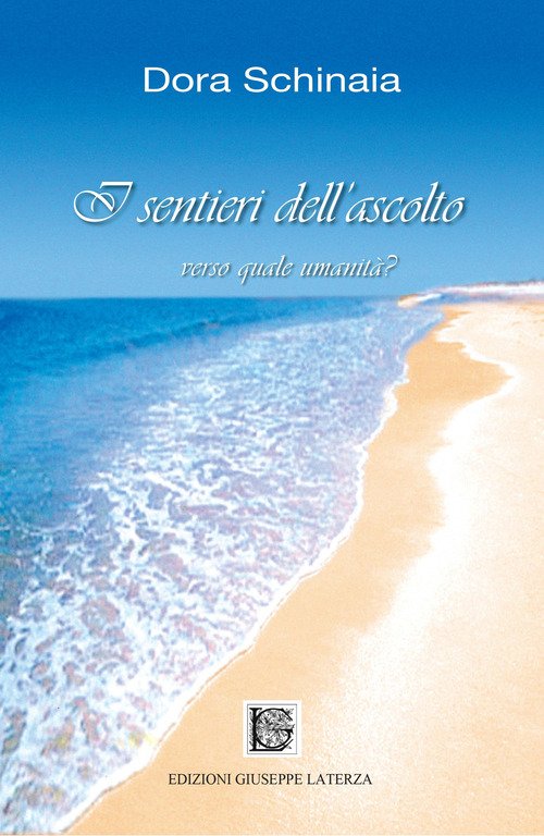 I sentieri dell'ascolto. Verso quale umanità?