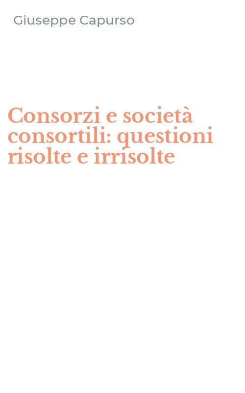 Consorzi e società consortili: questioni risolte e irrisolte