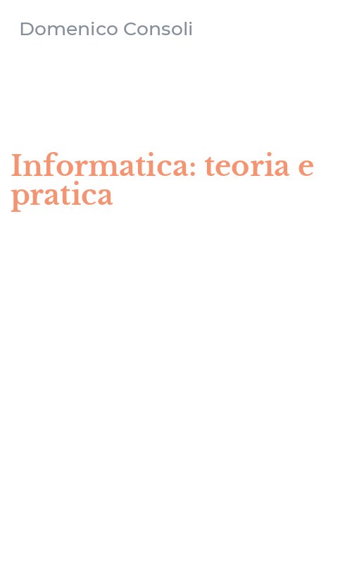 Informatica: teoria e pratica