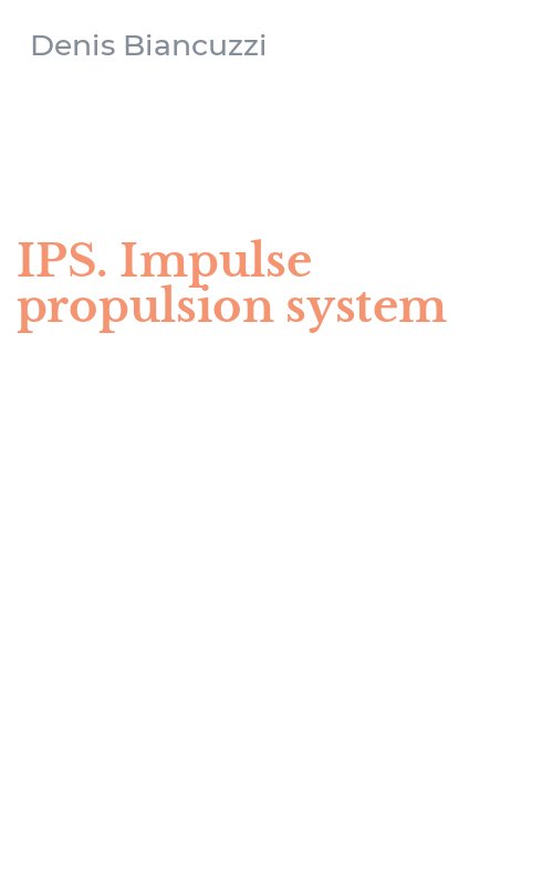 IPS. Impulse propulsion system