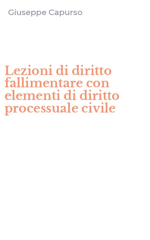 Lezioni di diritto fallimentare con elementi di diritto processuale civile