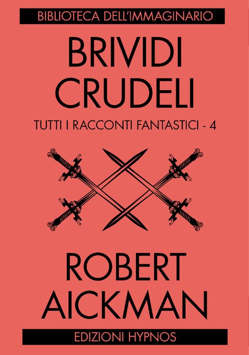 Brividi crudeli. Tutti i racconti fantastici
