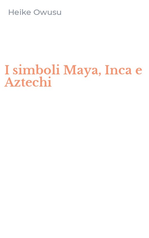 I simboli Maya, Inca e Aztechi