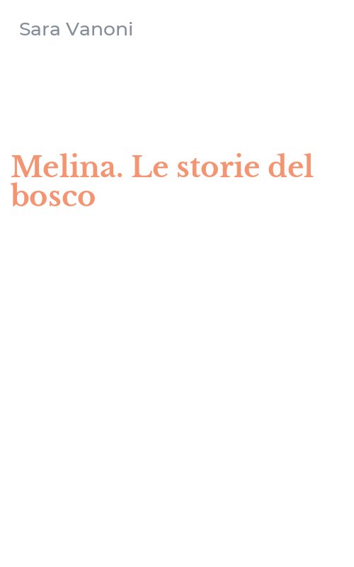 Melina. Le storie del bosco