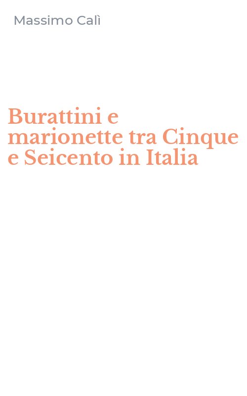 Burattini e marionette tra Cinque e Seicento in Italia