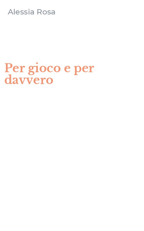 Per gioco e per davvero