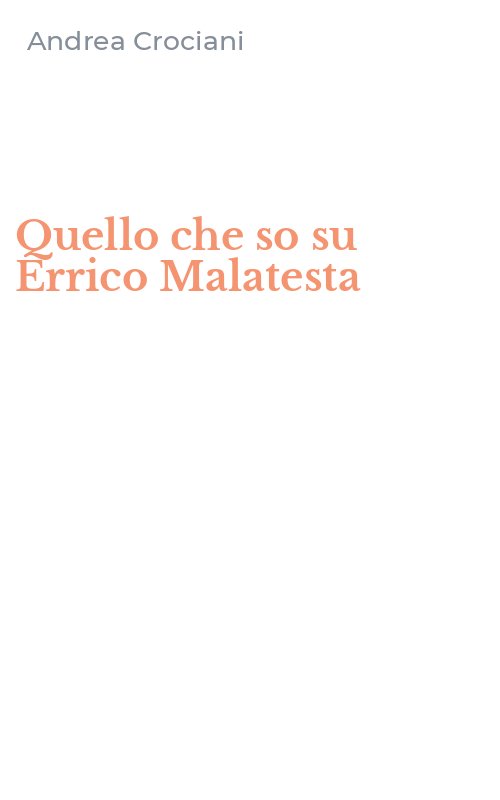 Quello che so su Errico Malatesta