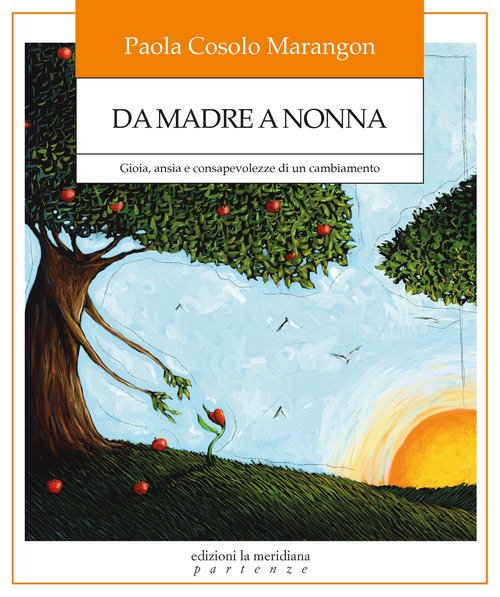 Da madre a nonna. Gioia, ansia e consapevolezze di un cambiamento