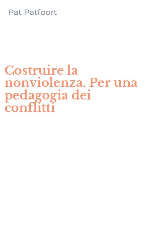 Costruire la nonviolenza. Per una pedagogia dei conflitti
