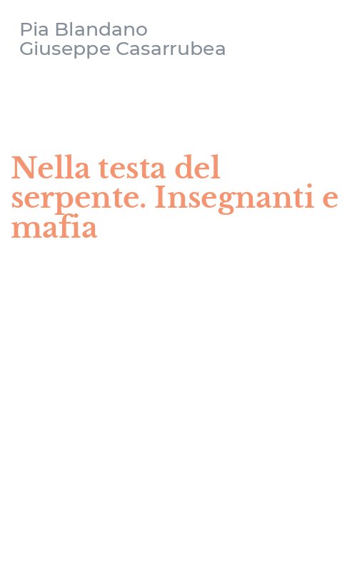 Nella testa del serpente. Insegnanti e mafia