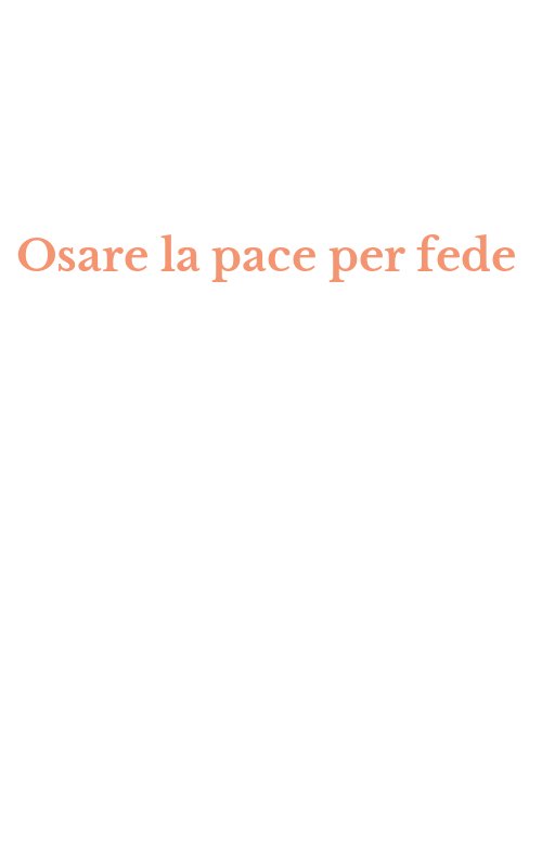Osare la pace per fede