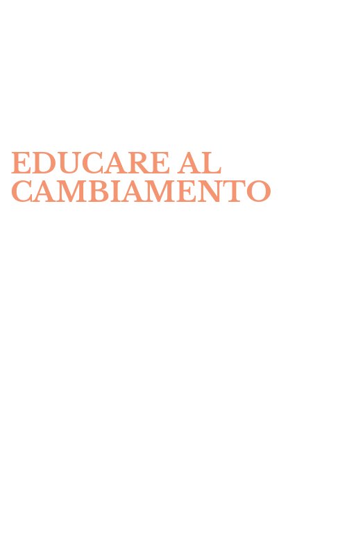 EDUCARE AL CAMBIAMENTO