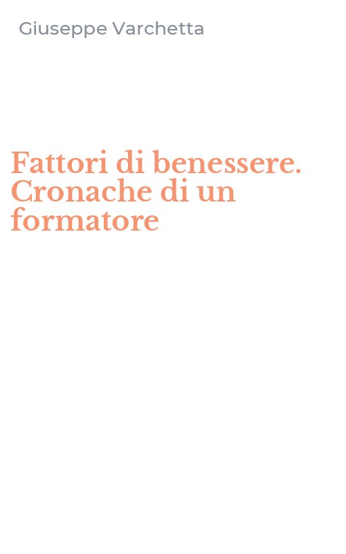 Fattori di benessere. Cronache di un formatore