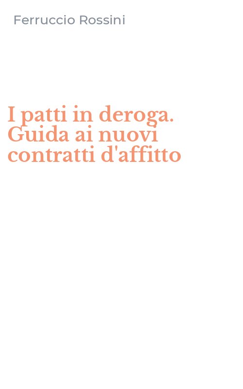 I patti in deroga. Guida ai nuovi contratti d'affitto