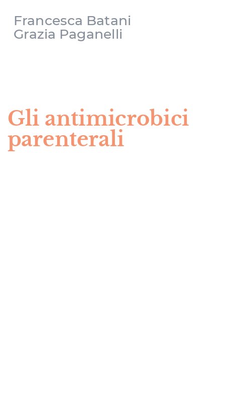 Gli antimicrobici parenterali