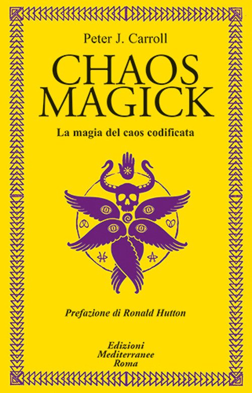 Chaos magick. La magia del caos codificata