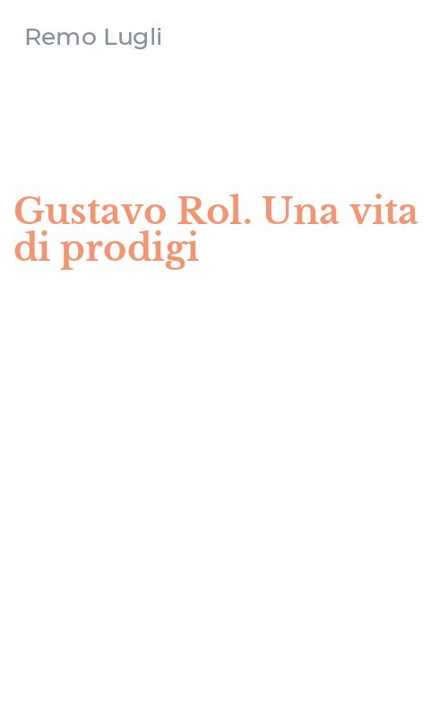 Gustavo Rol. Una vita di prodigi