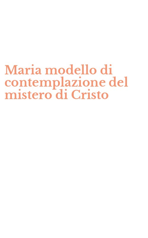 Maria modello di contemplazione del mistero di Cristo