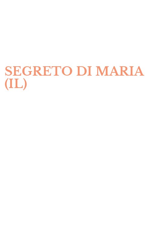 SEGRETO DI MARIA (IL)
