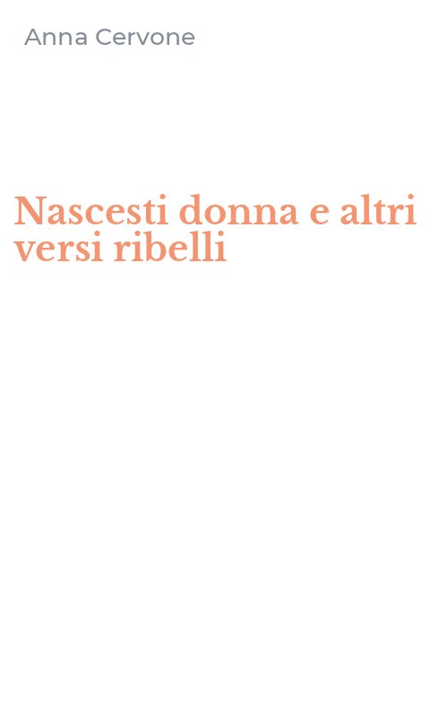 Nascesti donna e altri versi ribelli