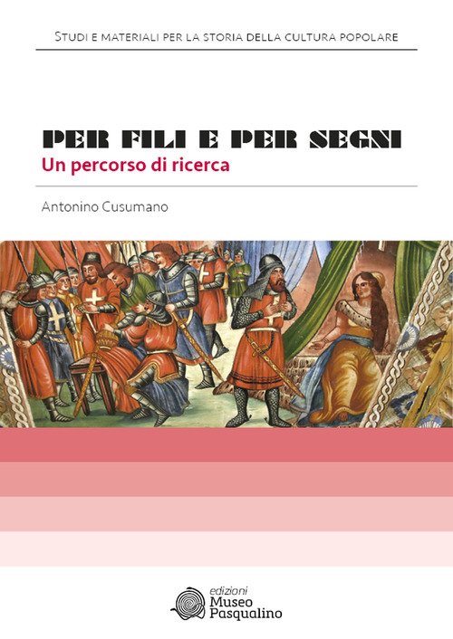 Per fili e per segni. Un percorso di ricerca