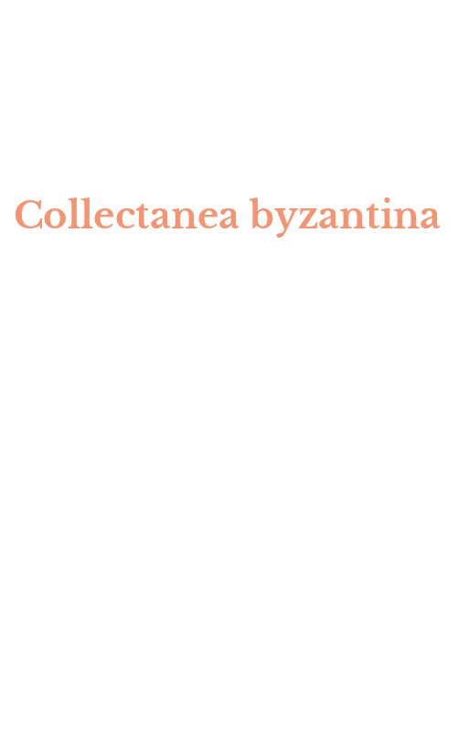 Collectanea byzantina