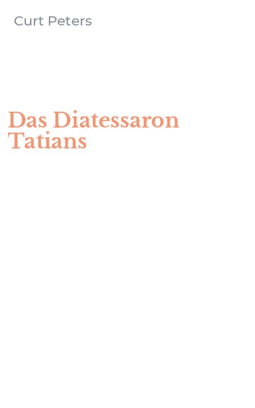 Das Diatessaron Tatians