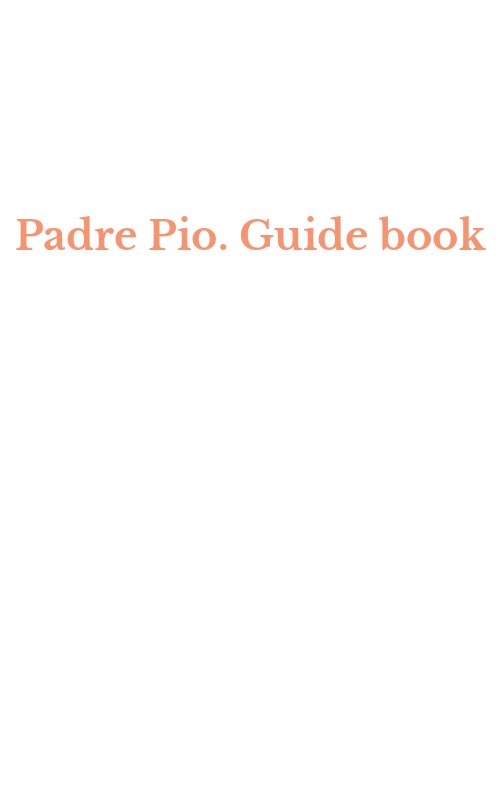 Padre Pio. Guide book