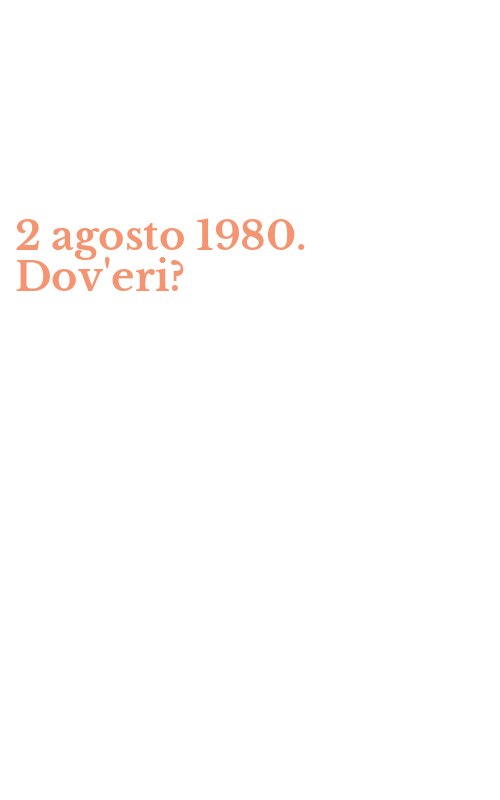 2 agosto 1980. Dov'eri?