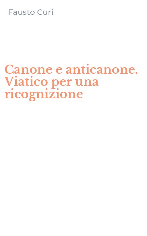 Canone e anticanone. Viatico per una ricognizione