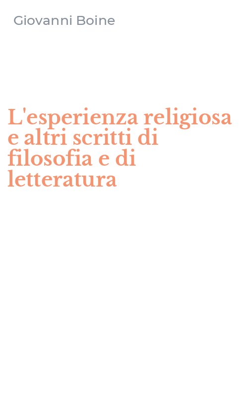 L'esperienza religiosa e altri scritti di filosofia e di letteratura