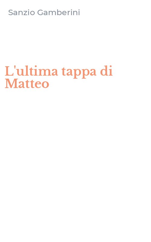 L'ultima tappa di Matteo