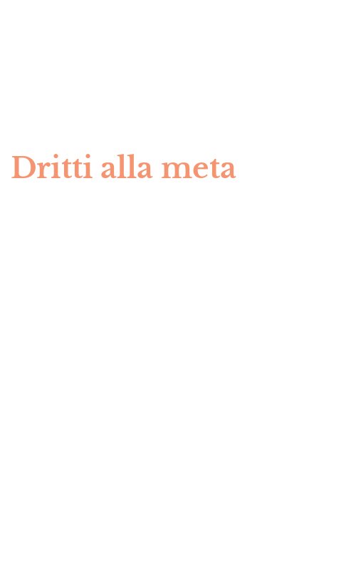 Dritti alla meta