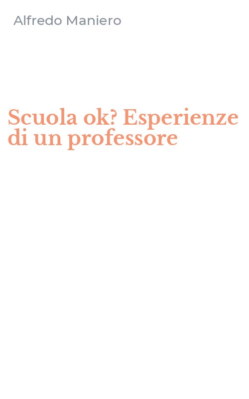 Scuola ok? Esperienze di un professore