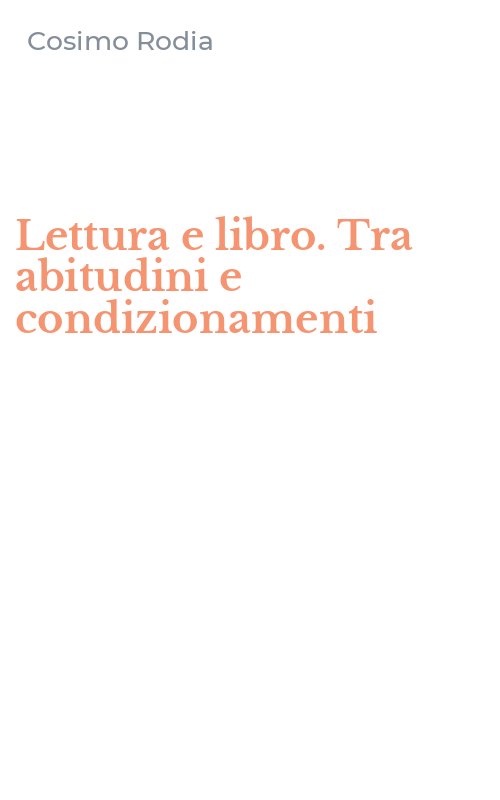 Lettura e libro. Tra abitudini e condizionamenti