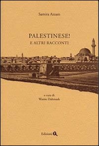Palestinese! E altri racconti