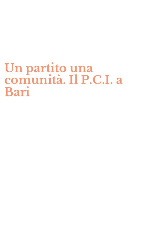 Un partito una comunità. Il P.C.I. a Bari