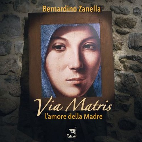 Via matris. L'amore della madre