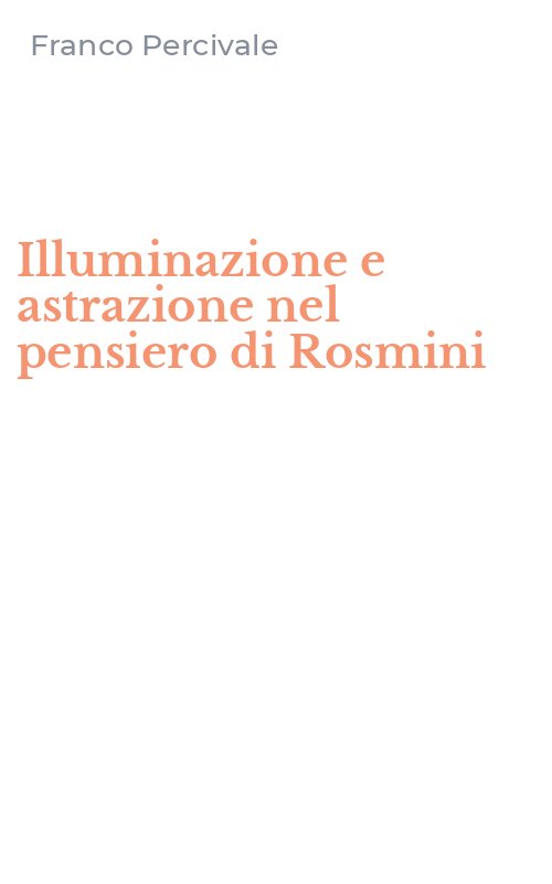 Illuminazione e astrazione nel pensiero di Rosmini