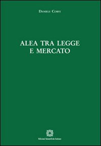Alea tra legge e mercato