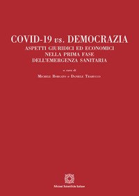 Covid-19 vs. Democrazia. Aspetti giuridici ed economici nella prima fase dell'emergenza sanitaria