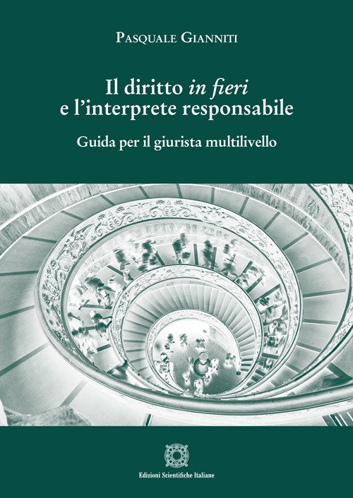 Il diritto in fieri e l'interprete responsabile
