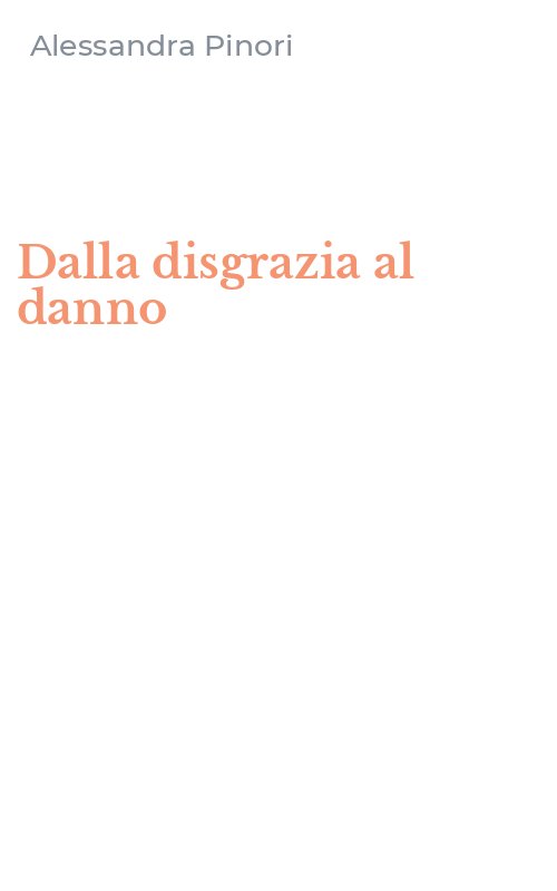 Dalla disgrazia al danno