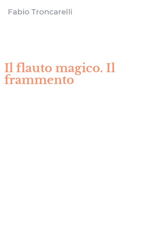 Il flauto magico. Il frammento