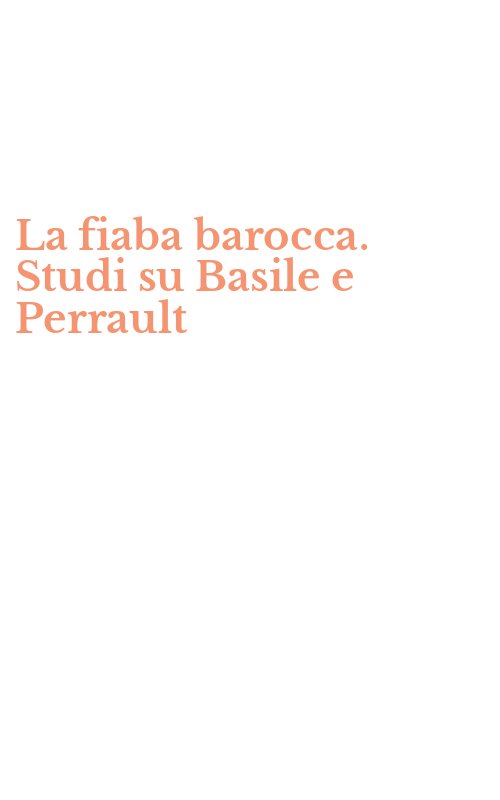 La fiaba barocca. Studi su Basile e Perrault