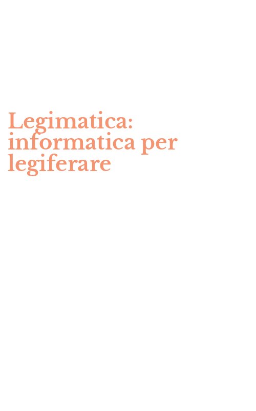 Legimatica: informatica per legiferare
