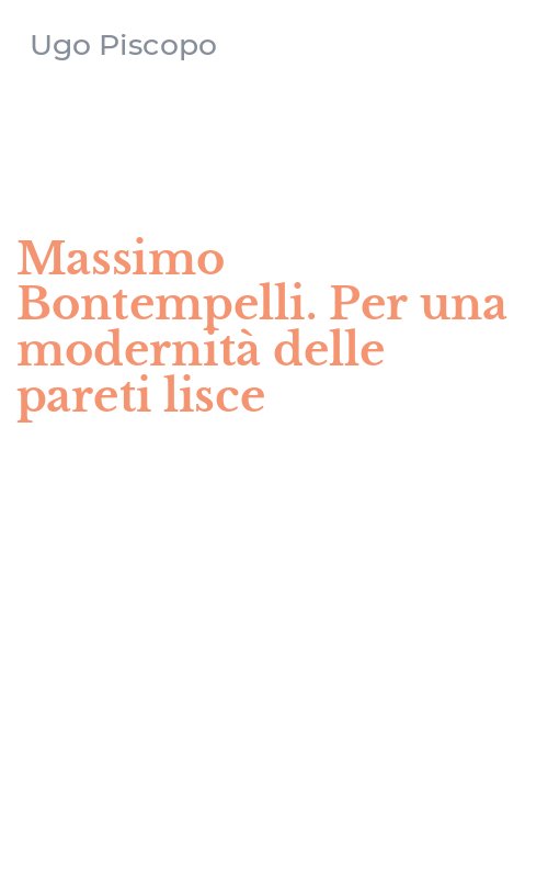 Massimo Bontempelli. Per una modernità delle pareti lisce