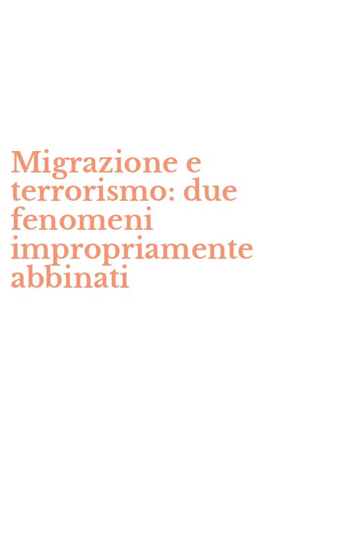 Migrazione e terrorismo: due fenomeni impropriamente abbinati